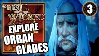 No Rest for the Wicked – Explore Orban Glades - Mariner's Keep - The Shallows - Playthrough Part 3