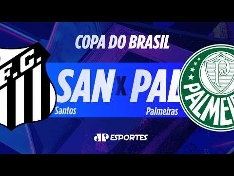 Santos x Palmeiras – AO VIVO – 02/09/2026 – Copa do Brasil