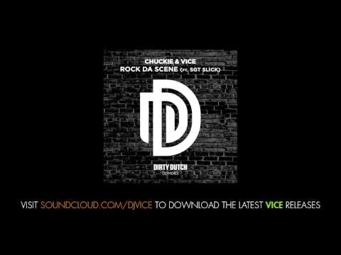 Chuckie & Vice Ft Sgt Slick - Rock Da Scene