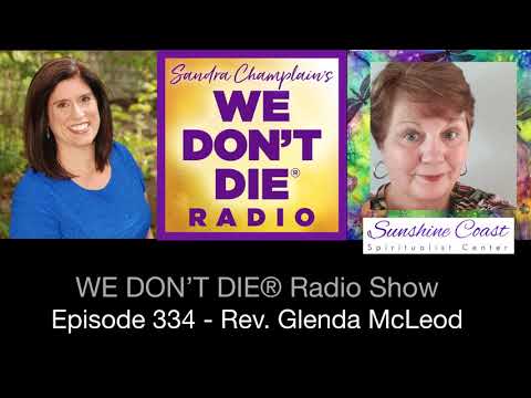 Episode 334 Rev. Glenda McLeod on Modern Spiritualism, Current Global "Crossroads" and More