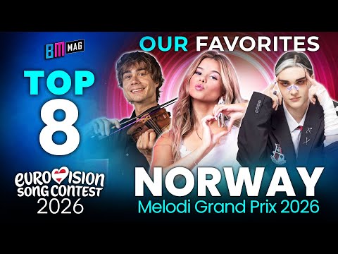 Our TOP 8 Favorite Songs So Far - Melodi Grand Prix 2026 - Norway's National Final - Eurovision 2026