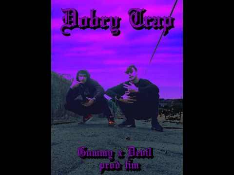 Gummy x Devil - Dobry Trap (prod. TIM)