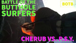 Battle of the Butthole Surfers Day 121 - Cherub vs. P.S.Y.