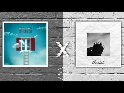 Shitom Ahmed - Canvas X Chorabali (Lofi X Remix) | by Mashuq Haque|Farhan Shishir.