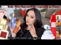 AFFORDABLE BODY MISTS THAT SMELL LIKE HIGH END PERFUMES!🤯 | DESIGNER & NICHE PERFUME DUPES!