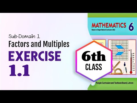 Class 6 math, Unit 1, Exercise 1.1 | Chapter 1, Factors and Multiples Exercise 1.1 | New book 2023
