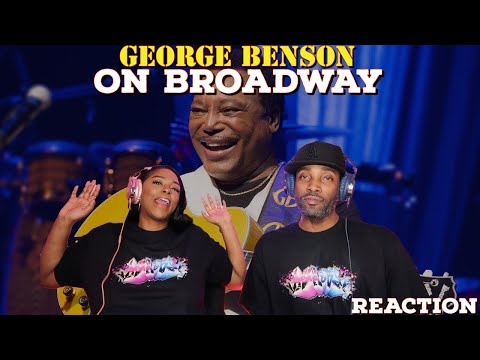 First Time Hearing George Benson - “On Broadway” Reaction | Asia and BJ