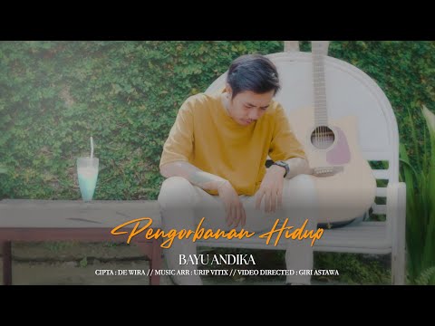 BAYU ANDIKA _ PENGORBANAN HIDUP ( Official Music Vidio )