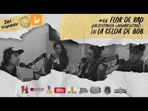 Entrevista a Flor De Rap en La Celda De Bob #Inmarchitable