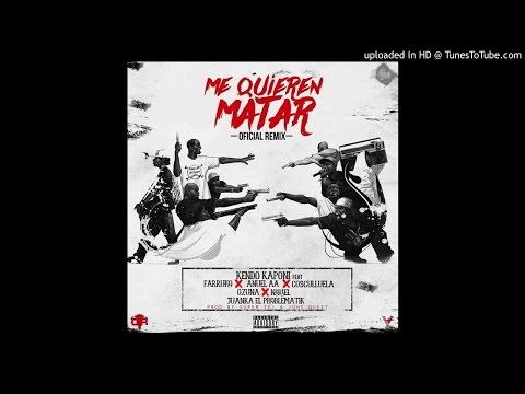 Kendo Kaponi Farruko Cosculluela Ozuna Anuel AA Juanka Noriel  Pacho - Me Quieren Matar (Remix)