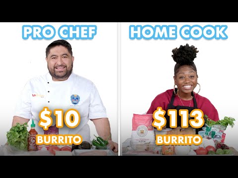 $113 vs $10 Burrito: Pro Chef & Home Cook Swap Ingredients | Epicurious