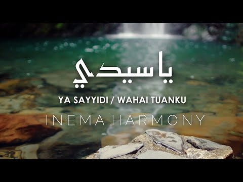 INEMA HARMONY - YA SAYYIDI | OFFICIAL (M/V)