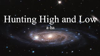 a-ha - Hunting High and Low (lyrics)