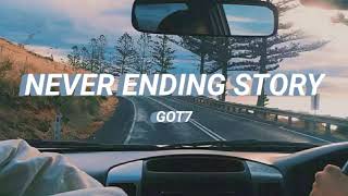 GOT7 - NEVER ENDING STORY But You're Listening to it while Driving
