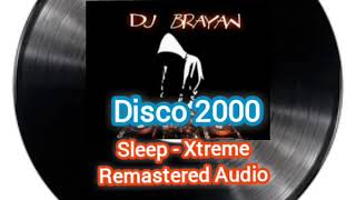 Sleep - Xtreme Remastered Audio
