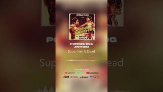 Download lagu Superman Is Dead - Poppies Dog Anthem #shorts mp3