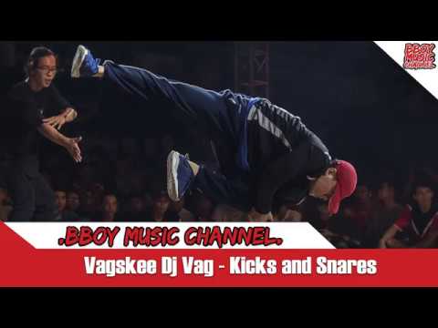 Vagskee Dj Vag - Kicks and Snares💯BBOY MUSIC CHANNEL💯