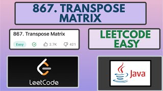 YouTube video 'Leetcode | 867. Transpose Matrix | Easy | Java Solution'