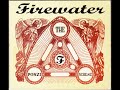 02 ◦ Firewater - Caroline   (Demo Length Version)