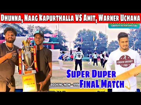 Naag Kapurthalla & Dhunna VS Amit & Warner Uchana |Super FinaL Match