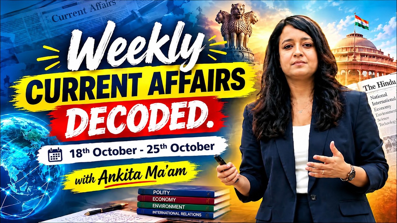 Weekly Current Affairs(18th Oct–25thOct 2026)| UPSC Prelims+WBCS +OPSC|Active Revision & PYQ Linkage