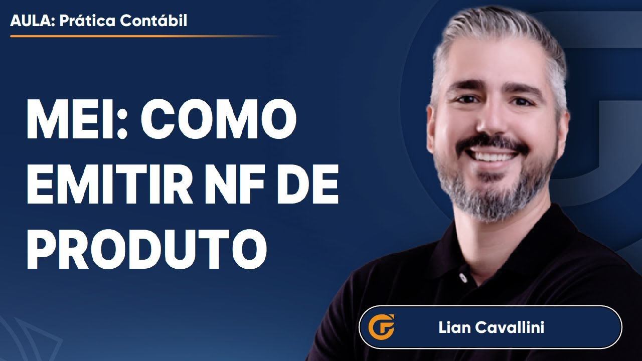 MEI: COMO EMITIR NF DE PRODUTO [PASSO A PASSO ATUALIZADO]