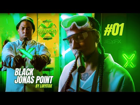 Black Jonas Point - Sustancia X by Luiyitox SESSIONS #01
