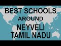 Best Schools Around Neyveli Tamil Nadu CBSE Govt Private International Study Club