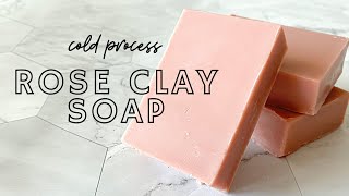 How To Make Rose Clay Cold Process Soap