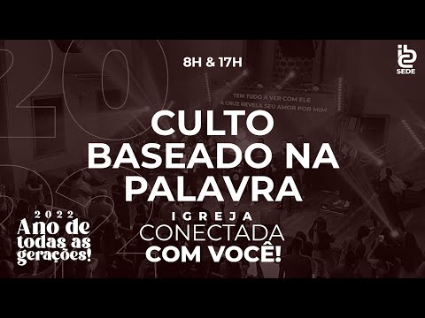 IBC - culto baseado na palavra - 05/05/2022 Noite