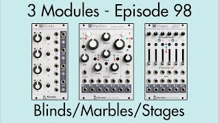 Video thumbnail for 3 Modules #98: Blinds, Marbles, Stages by Comparative Irrelevance