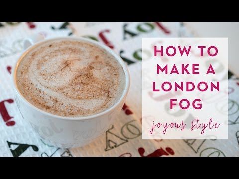 How to Make a Healthy London Fog: Joyous Style