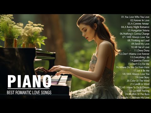 Beautiful Piano Love Songs Playlist - The Best Relaxing Piano Instrumental Love Songs Of All Time