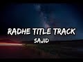 Radhe Title Track Sajid Salman Khan Disha Patani Lyrics