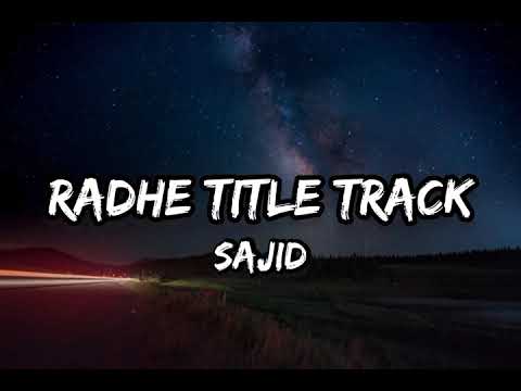Radhe Title Track - Sajid (Salman Khan, Disha Patani) [Lyrics]