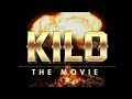 Kilo The Movie: The Best Of The Worst