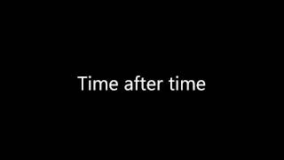 Saosin Time After Time (lyrics)