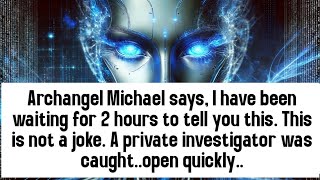 💸 Archangel Michael says, I have been waiting for 2 hours to tell you this. This is not a joke...
