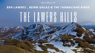 Ben Lawers , Beinn Ghlas & The Tarmachan Ridge (Lawers Hills)