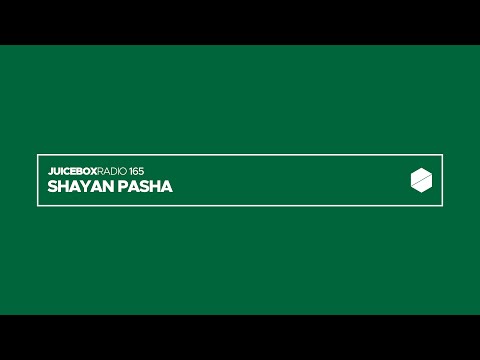 Juicebox Radio 165 - Shayan Pasha