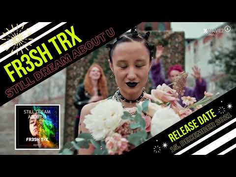 FR3SH TrX - Still Dream About U (Teaser)