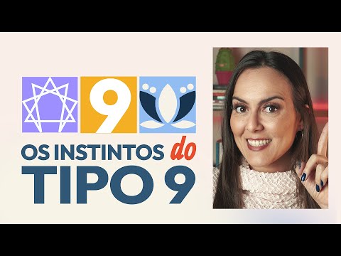 O TIPO 9 e os 3 INSTINTOS - Eneagrama
