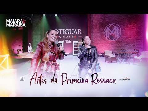 Maiara e Maraisa - Antes da Primeira Ressaca