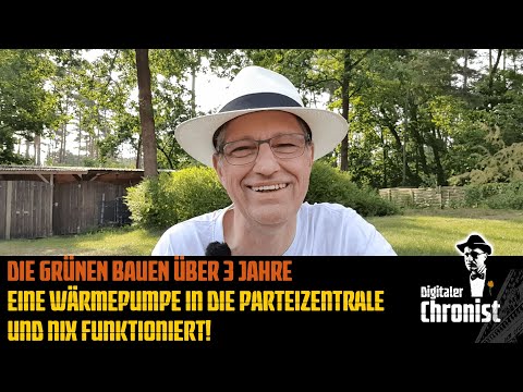 Die Grünen bauen über 3 Jahre eine Wärmepumpe in die Parteizentrale und nix funktioniert!