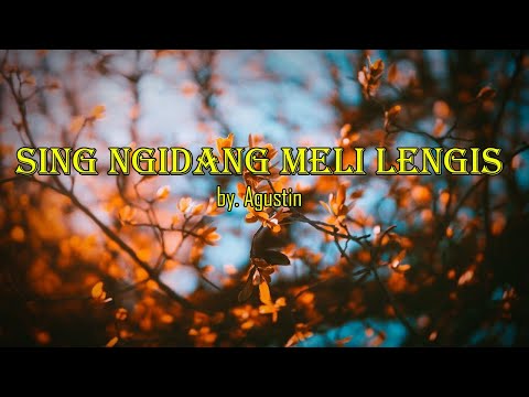 Sing Ngidang Meli Lengis by  Agustin