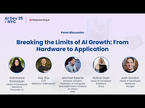 AI Dev 25 x NYC | Panel discussion: Breaking the Limits of AI Growth: from Hardware to Application