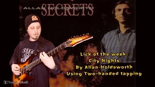Lick of the Week #1: Allan Holdsworth - City Nights (From "Secrets" album)