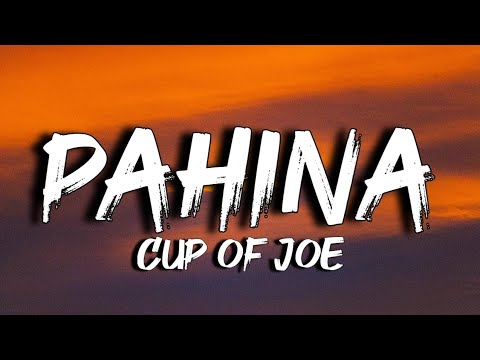 Cup of Joe - Pahina (Lyrics) Trending now on Tiktok!