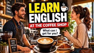 Learn English at a Coffee Shop ☕ | Daily English Conversation | Barista & Customer