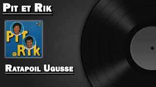 Ratapoil Ugusse - Pit et Rik (HD)